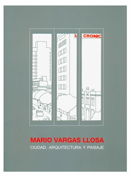 MARIO VARGAS LLOSA: CIUDAD, ARQUITECTURA Y PAISAJE