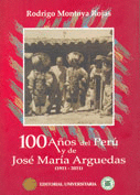 100 AÑOS DEL PERÚ Y DE JOSÉ MARÍA ARGUEDAS (1911-2011)
