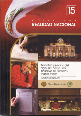 REALIDAD NACIONAL Nº 15 NARRATIVA PERUANA DEL SIGLO XXI: HACIA UNA NARRATIVA SIN FRONTERAS Y OTROS T