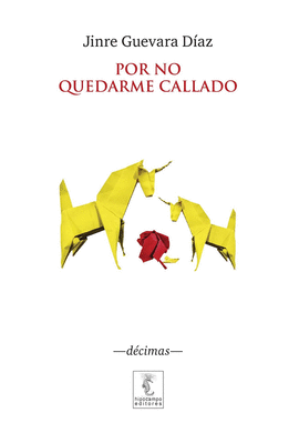 POR NO QUEDARME CALLADO