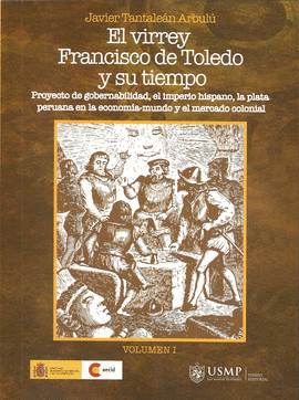 EL VIRREY FRANCISCO DE TOLEDO Y SU TIEMPO. 2 TOMOS