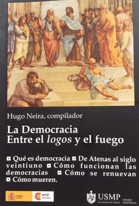 LA DEMOCRACIA. ENTRE EL LOGOS Y EL FUEGO