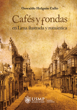 CAFÉS Y FONDAS EN LIMA ILUSTRADA Y ROMÁNTICA
