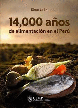 14,000 AÑOS DE ALIMENTACIÓN EN EL PERÚ