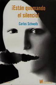 ¡ESTÁN QUEMANDO EL SILENCIO!