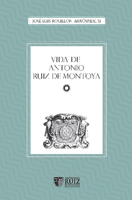 VIDA DE ANTONIO RUIZ DE MONTOYA