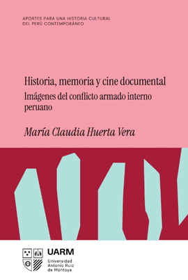 HISTORIA, MEMORIA Y CINE DOCUMENTAL