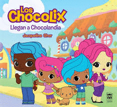 LOS CHOCOLIX LLEGAN A CHOCOLANDIA