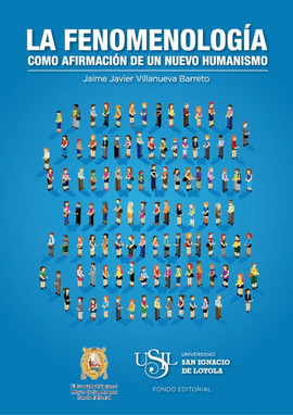 LA FENOMENOLOGÍA COMO AFIRMACIÓN DE UN NUEVO HUMANISMO