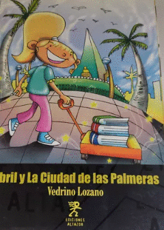 ABRIL Y LA CIUDAD DE LAS PALMERAS