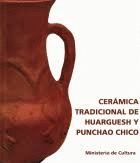 CERÁMICA TRADICIONAL DE HUARGUESH Y PUNCHAO CHICO