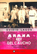 ARANA, REY DEL CAUCHO
