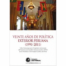 VEINTE AÑOS DE POLÍTICA EXTERIOR PERUANA (1991-2011)