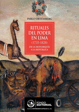 RITUALES DEL PODER EN LIMA (1735-1828)