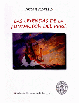 LAS LEYENDAS DE LA FUNDACIÓN DEL PERÚ