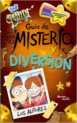 GRAVITY FALLS. GUÍA DE MISTERIO Y DIVERSIÓN