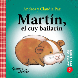 ANIMALES PERUANOS 1. MARTÍN, EL CUY BAILARÍN