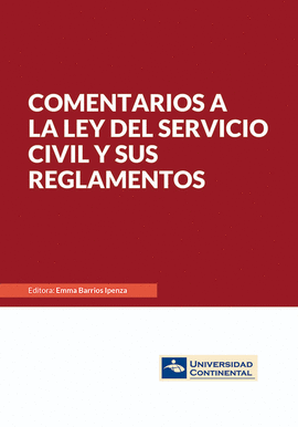 COMENTARIOS A LA LEY DEL SERVICIO CIVIL Y SUS REGLAMENTOS