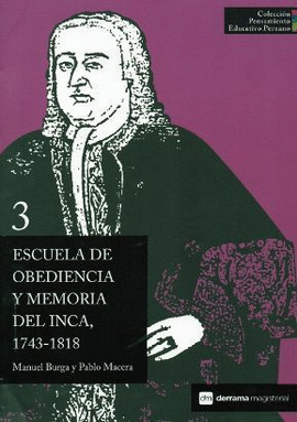 ESCUELA DE OBEDIENCIA Y MEMORIA DEL INCA, 1743-1818 (TB)