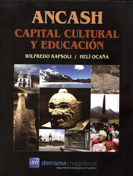 ANCASH: CAPITAL CULTURAL Y EDUCACIÓN