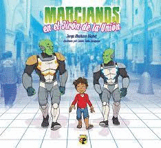 MARCIANOS EN EL JIRÓN DE LA UNIÓN