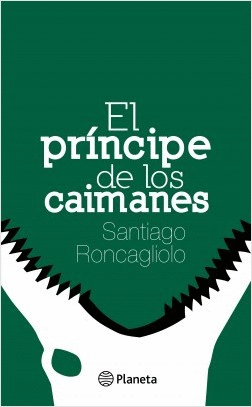 EL PRÍNCIPE DE LOS CAIMANES