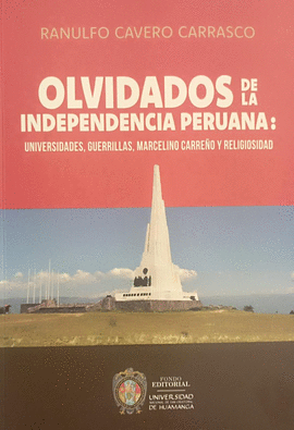 OLVIDADOS DE LA INDEPENDENCIA PERUANA