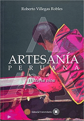 ARTESANÍA PERUANA: HISTORIA VIVA