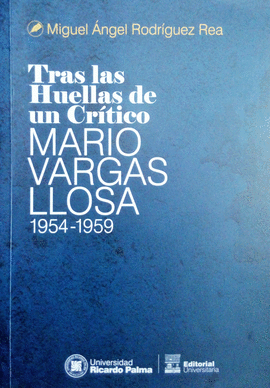 TRAS LAS HUELLAS DE UN CRÍTICO: MARIO VARGAS LLOSA, 1954-1959