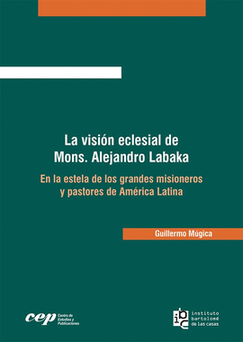 LA VISIÓN ECLESIAL DE MONS. ALEJANDRO LABAKA