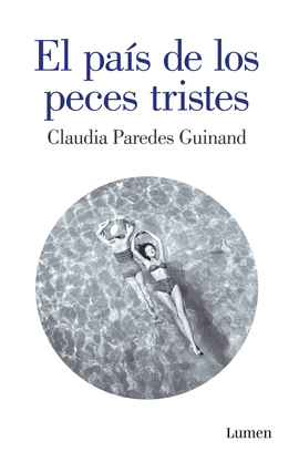 EL PAÍS DE LOS PECES TRISTES