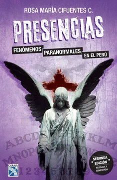 PRESENCIAS II. FENOMENOS PARAMORTALES EN EL PERÚ