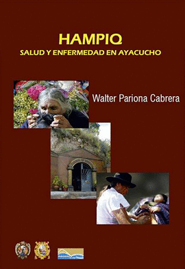 HAMPIQ: SALUD Y ENFERMEDAD EN AYACUCHO