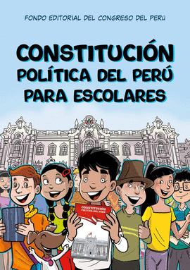CONSTITUCIÓN POLÍTICA DEL PERÚ PARA ESCOLARES