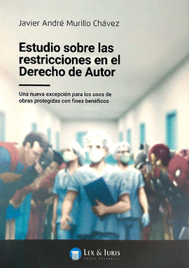 ESTUDIOS SOBRE LAS RESTRICCIONES EN EL DERECHO DE AUTOR
