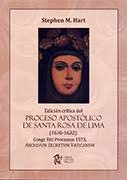 EDICIÓN CRÍTICA DEL PROCESO APOSTÓLICO DE SANTA ROSA DE LIMA (1630-1632)