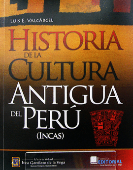 HISTORIA DE LA CULTURA ANTIGUA DEL PERÚ (INCAS)