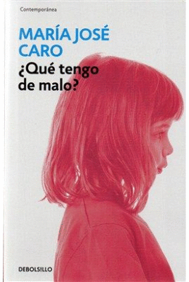 ¿QUÉ TENGO DE MALO?