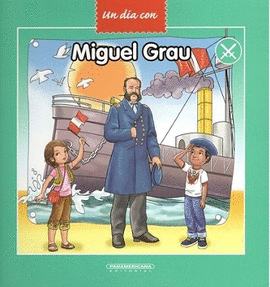 UN DÍA CON MIGUEL GRAU