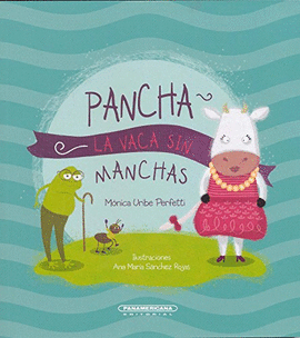 PANCHA, LA VACA SIN MANCHAS
