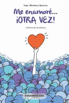 ME ENAMORÉ... ¡OTRA VEZ!