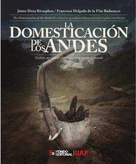LA DOMESTICACIÓN DE LOS ANDES / THE DOMESTICATION OF THE ANDES