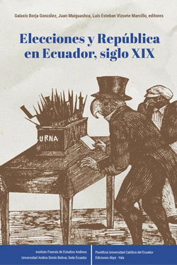 ELECCIONES Y REPÚBLICA EN ECUADOR, SIGLO XIX