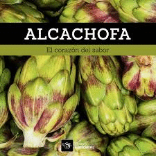 ALCACHOFA. EL CORAZÓN DEL SABOR