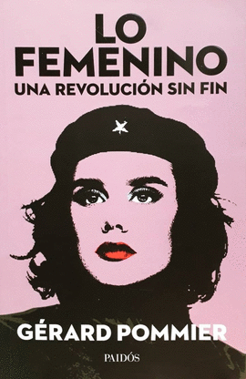 LO FEMENINO. UNA REVOLUCIÓN SIN FIN