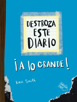 DESTROZA ESTE DIARIO. ¡A LO GRANDE! AZUL FLÚOR