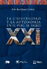 LA UNIVERSIDAD Y LA AUTONOMÍA EN EL PERÚ AL SIGLO XXI