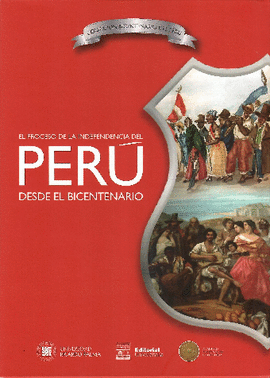 EL PROCESO DE LA INDEPENDENCIA DEL PERÚ DESDE EL BICENTENARIO (2 VOLÚMENES)