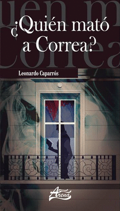 ¿QUIÉN MATÓ A CORREA?