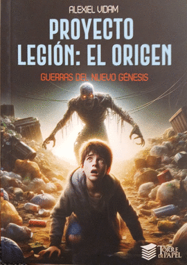 PROYECTO LEGIÓN: EL ORIGEN
